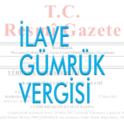 Bazı tekstil ürünlerinde uygulanmakta olan ilave gümrük vergisi oranları artırıldı.